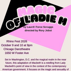 The Magic of Lady M. — Fat Theatre Project — Rhino Fest 2026