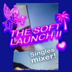 STST Lates | The Soft Launch | Singles Mixer