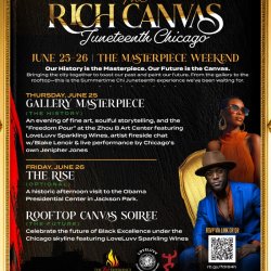THE RICH CANVAS: Juneteenth Chicago Our History is the Masterpiece. Our Future is the Canvas.