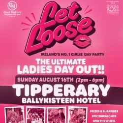 Let Loose - The Ultimate Girlie Day Party at Ballykisteen Hotel - Tipperary