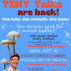 The Dishing's TINY Talks with guest speaker Avery Stempel. Weds. Sept. 16. Lucas Confectionery, Troy