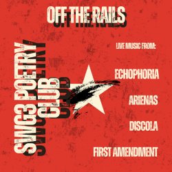 OFF THE RAILS - Arienas, Discola, Echophoria, First Amendment