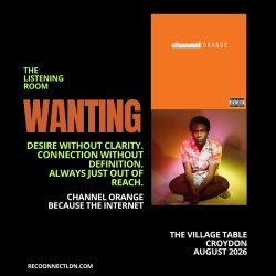 Reconnect: The Listening Room — Wanting.