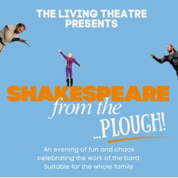Shakespeare from the... Plough!