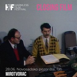 HFF2026 // CLOSING CEREMONY // PEACEMAKER - MIROTVORAC + Q&A
