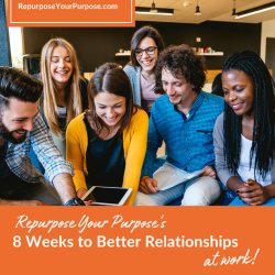 8 Weeks to Better Relationship at Work