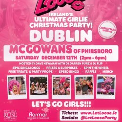 Let Loose - The Ultimate "Christmas Special" Girl’s Day Party at McGowans of Phibsboro - Dublin