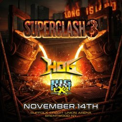 HOG X BIG EVENT presents SUPERCLASH 3