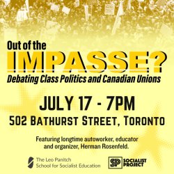 Out of the Impasse? Debating Class Politics and Canadian Unions