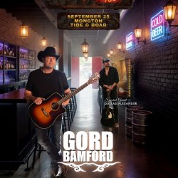 Gord Bamford-As long as there's a Bar tour live at the Ballroom with Special Guest Dallas Alexander!