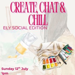 CGC Create, Chat and Chill - Ely Social 🎨