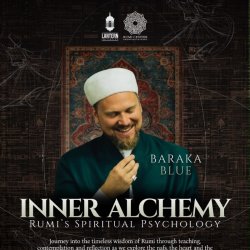 Inner Alchemy: Rumi's Spiritual Psychology - with Baraka Blue