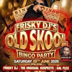 Frisky DJ’s Old Skool Bingo Party – Hosted by Ricky Norwood