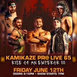 Kamikaze Pro Live 65: Rise Of An Emperor III