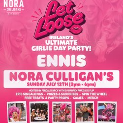 Let Loose - The Ultimate Girlie Day Party at Nora Culligan's - Ennis