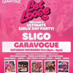 Let Loose - The Ultimate Girlie Day Party at Garavogue Bar - Sligo