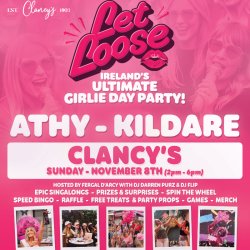 Let Loose - The Ultimate Girlie Day Party at Clancy's - Athy