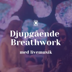Djupgående Breathwork med livemusik