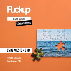 Fuckup Nights San Juan // Edición Diáspora