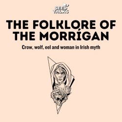 Seed Talks:The Folklore of The Morrígan