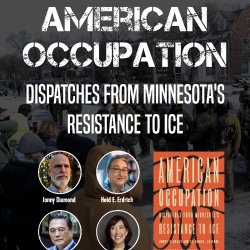 American Occupation: Dispatches from Minnesota's Resistance to ICE