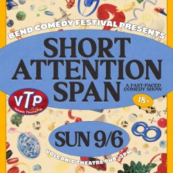 Short Attention Span: Bend Comedy Festival 9/6