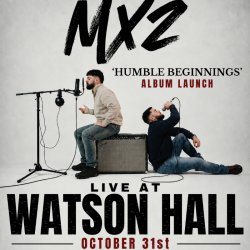 MX2 - Album Showcase @The Watson Hall