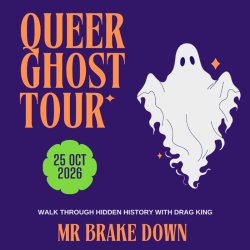Halloween Queer Ghost Tour with Drag King Mr Brake Down.