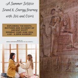 A Summer Solstice Sound and Energy Journey with Isis & Osiris -Exploring the Roots, Rhythms and Alchemy of Ancient Egypt