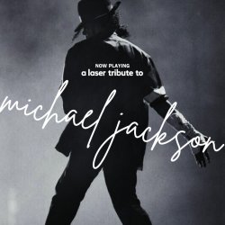Laser Nights: A Michael Jackson Tribute