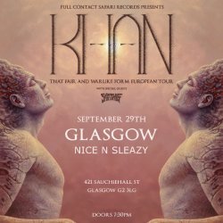 KHAN (AU) - 'That Fair and Warlike Form' European Tour - Glasgow w/ Skin Thief (AU)