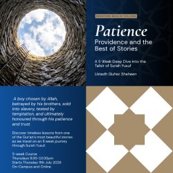 Patience, Providence and the Best of Stories: Tafsir of Surah Yusuf