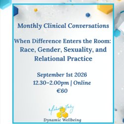 Clinical Conversations: When Difference Enters the Room: Race, Gender, Sexuality, and Relational Practice