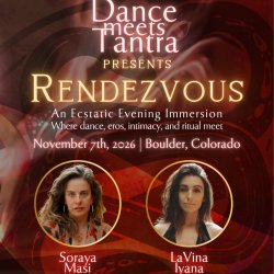 Dance Meets Tantra: Rendezvous @ Boulder CO, an Evening Immersion