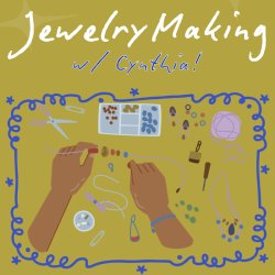 Jewelry Workshop with Cynthia!!