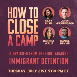 How to Close a Camp: Dispatches from the Fight Against Immigrant Detention