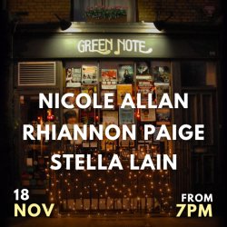 Nicole Allan, Rhiannon Paige, Stella Lain LIVE at Green Note