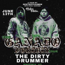 DESTROYKASMIN WITH FOOLY XANTANA: THE GANADO FOREVER TOUR - Table Reservations Only