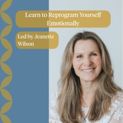 Emotional Reprogramming™ | Led by Jeanette Wilson - ONE SESSION PER PERSON PLEASE
