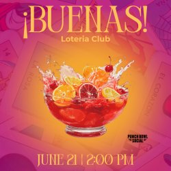 Buenas Loteria Club | Punch Bowl Social