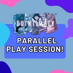 Quintimacy Parallel Play session -  June 2026