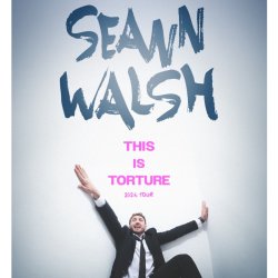 COMEDY: Seann Walsh - This is Torture