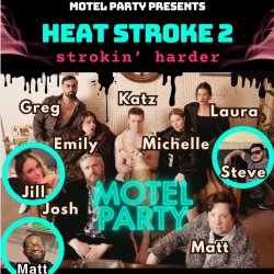 Motel Party Presents Heat Stroke 2: Strokin' Harder
