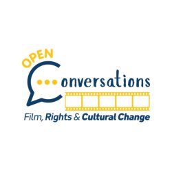 Open Conversations: Film, Rights, & Cultural Change