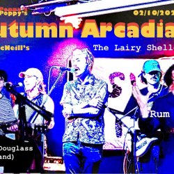 Slush Poppy’s Autumn Arcadia featuring, The Lairy Shelley’s /Rum Doxy /Lewis Douglas (band) plus Janzi (DJ)