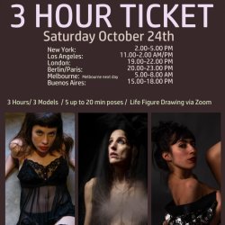 3 Hour Ticket / Sat October 24th/  Models :  LARA, TATIANA, GUIOT /  2-5 PM ET NY time