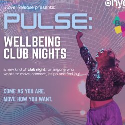 PULSE: Wellbeing Club Night