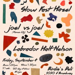 joel vs joel (KC), slow fast hazel, labrador half nelson