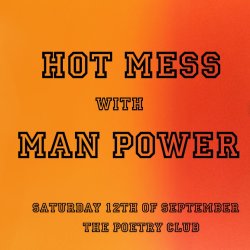 HOT MESS with MAN POWER