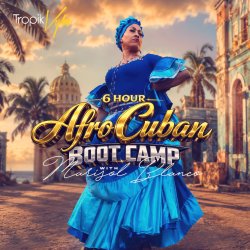 6hr Afro-Cuban Bootcamp w/ Marisol Blanco